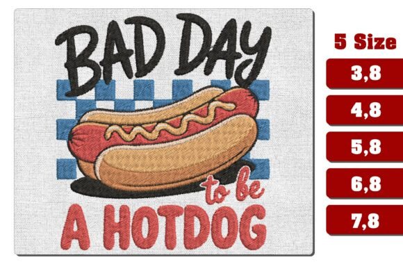 Bad Day to Be a Hotdog Embroidery File